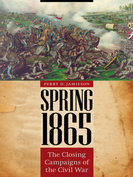 Title details for Spring 1865 by Perry D. Jamieson - Available